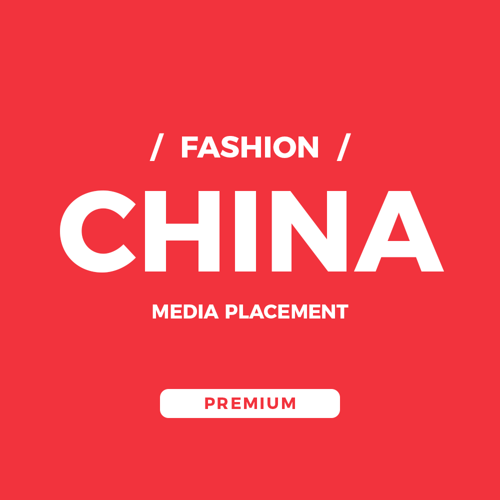 China Fashion Media Placement – Premium